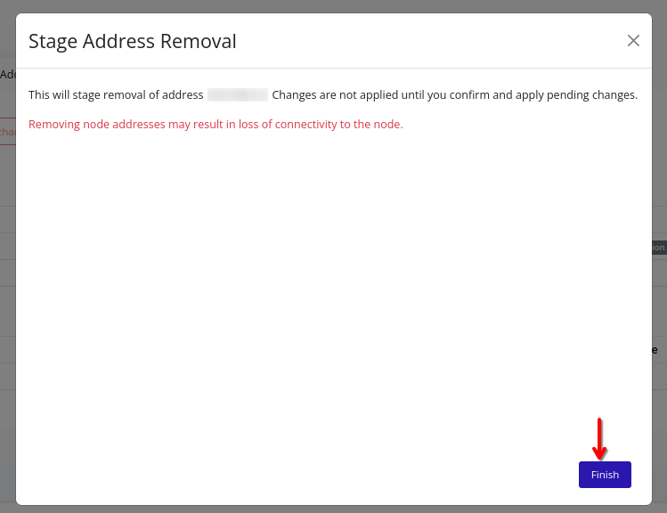 Delete address confirmation dialog with Finish button to stage removal